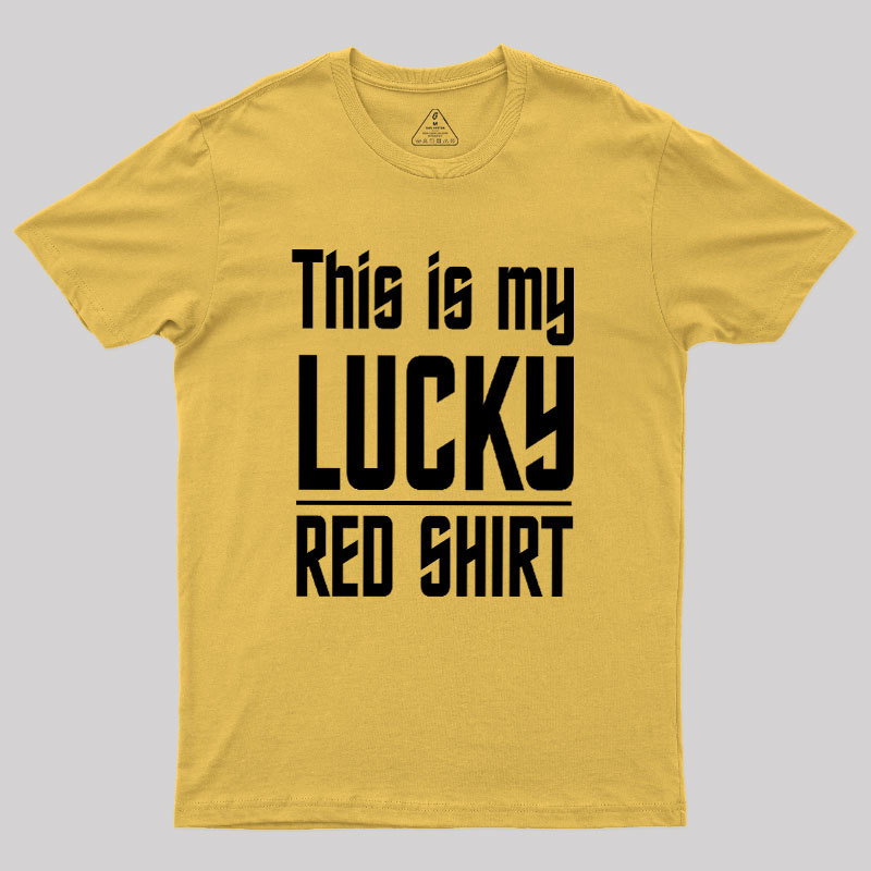 The Original Series This Is My Lucky Red Shirt Geek T-Shirt
