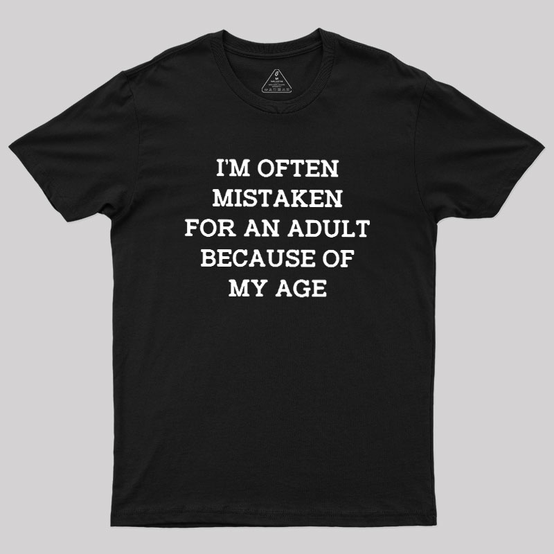Mistaken For An Adult Geek T-Shirt