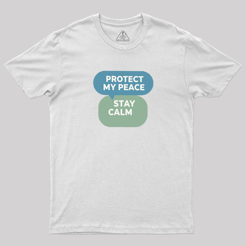 Protect My Peace Geek T-Shirt