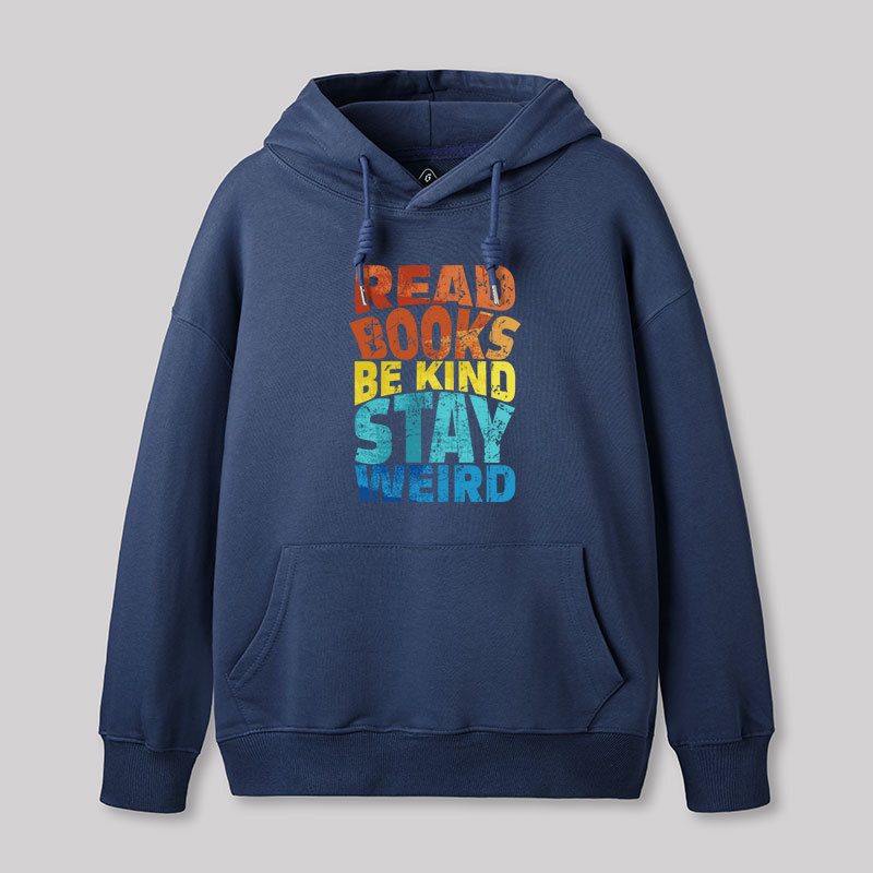 Read Books Be Kind Geek Hoodie