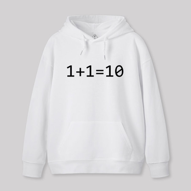 1 Plus 1 Equal 10 Binary Geek Hoodie