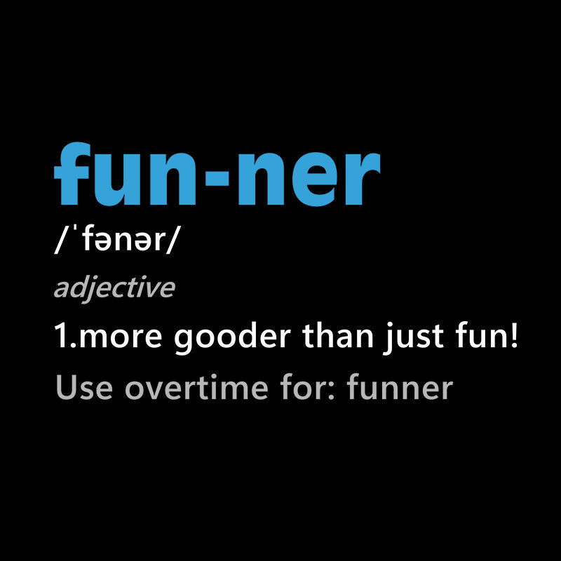 More Gooder Than Just Fun Geek T-Shirt