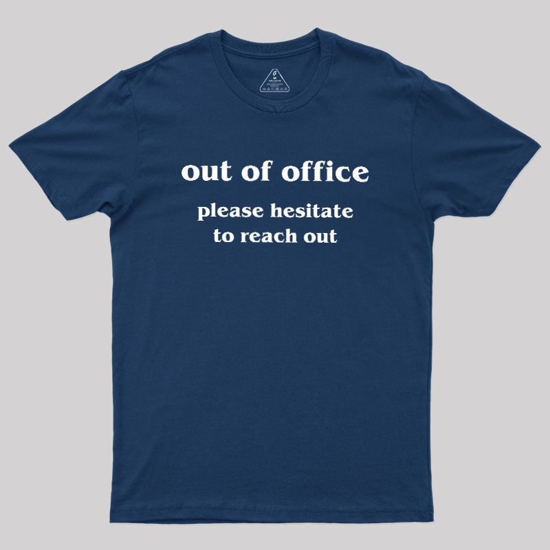 Out of Office Geek T-Shirt