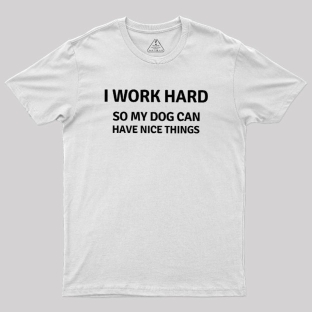 Work Hard Geek T-Shirt