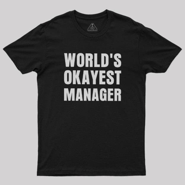 World��s Okayest Manager Geek T-Shirt