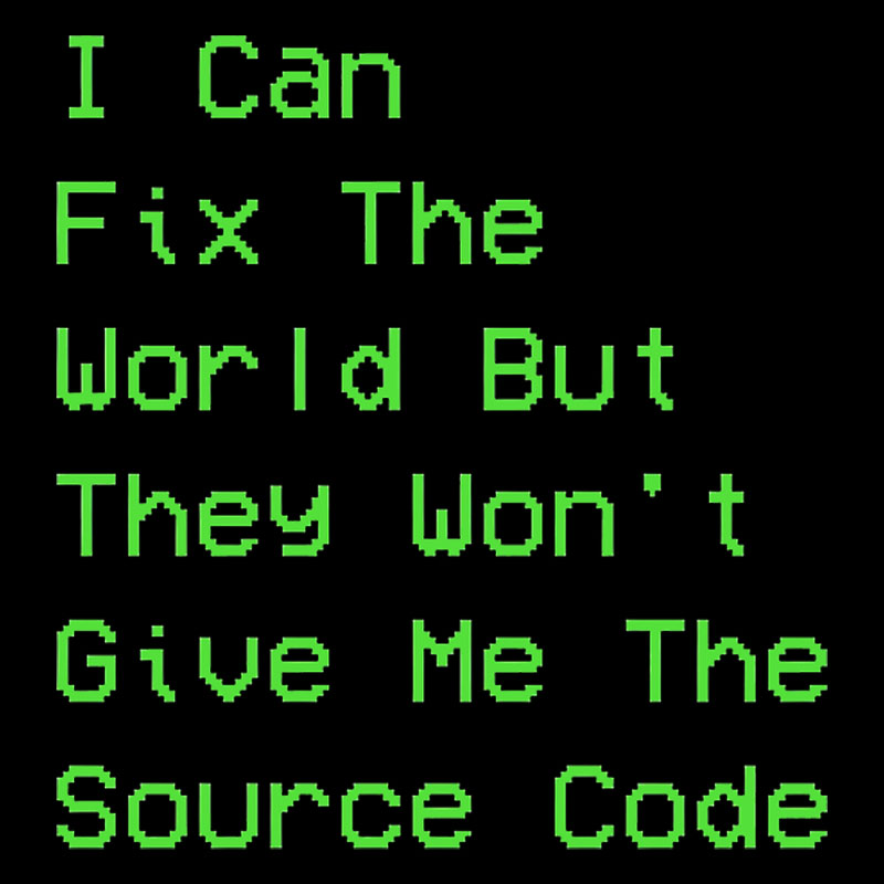 I Can Fix The World Geek T-Shirt