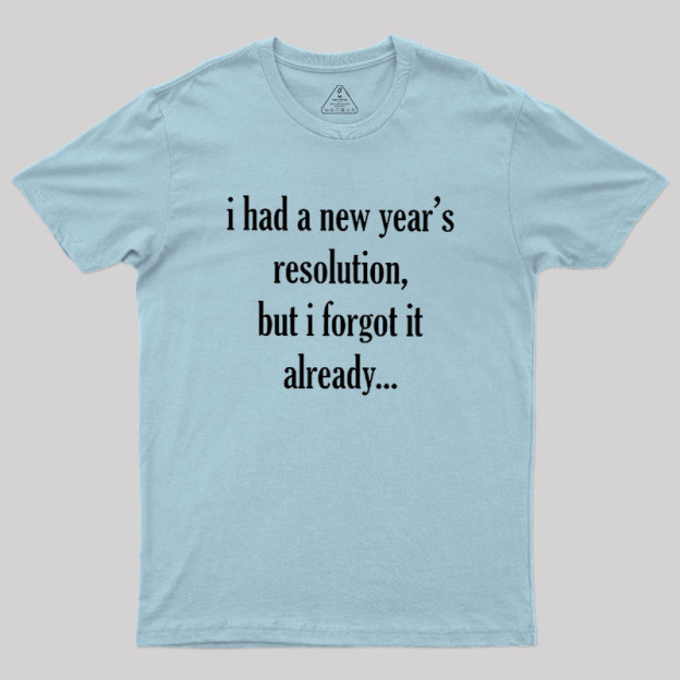 New Year's Resolution Geek T-Shirt