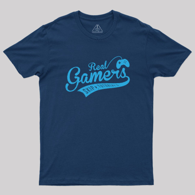Real Gamers Geek T-Shirt
