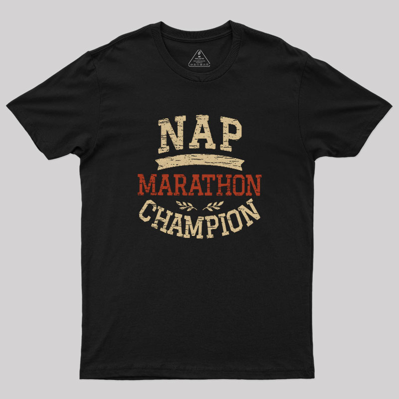 Nap Marathon Champion Geek T-Shirt