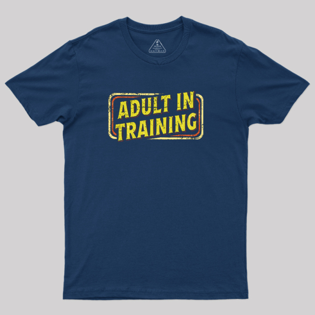 Adult In Training Geek T-Shirt