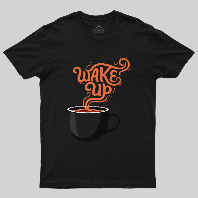 Wake Up to Coffee Geek T-Shirt