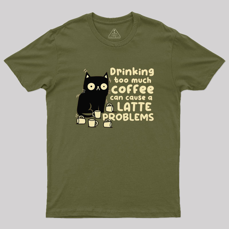 Latte Problems Geek T-Shirt
