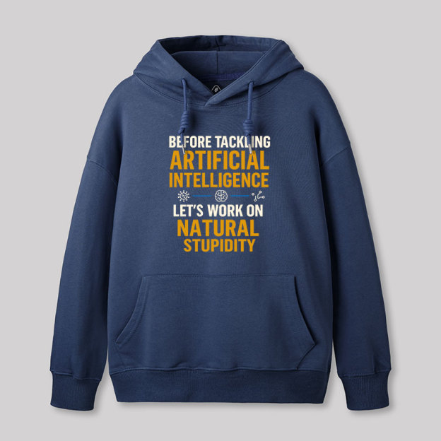 Let's Work on Natural Stupidity Geek Hoodie