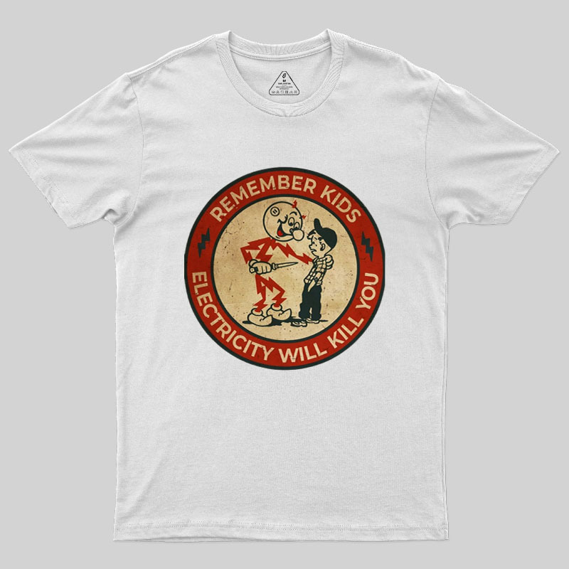Electricity Will Kill You Kids Geek T-Shirt