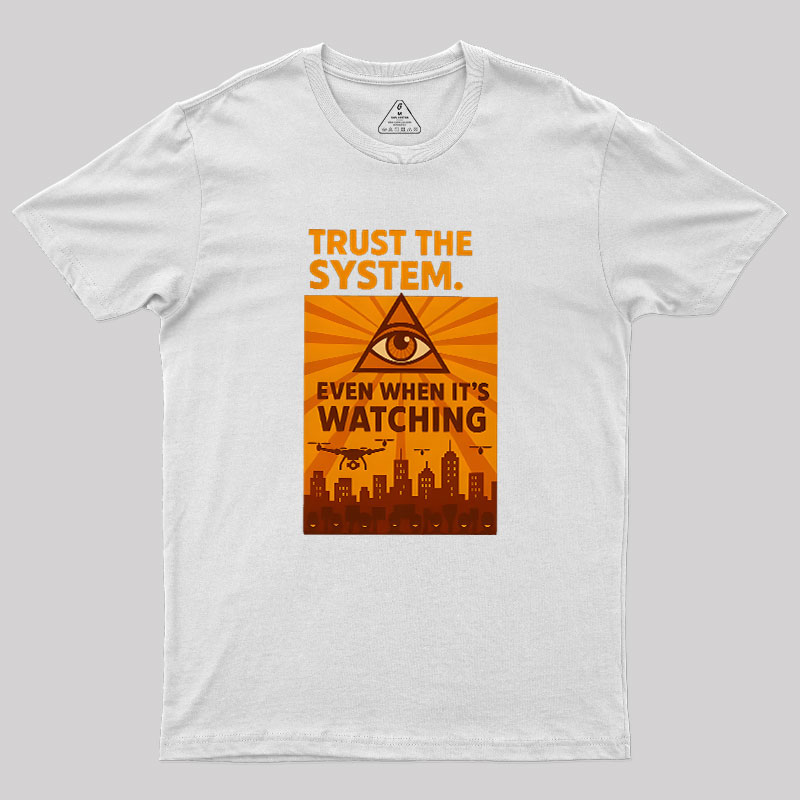 Trust The System Geek T-Shirt
