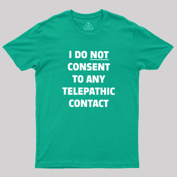 No Telepathy Geek T-Shirt