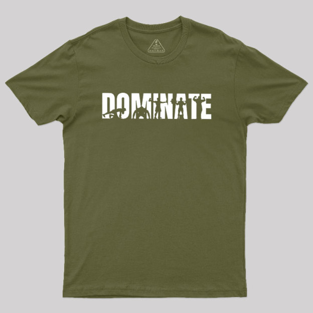 DOMINATE Geek T-Shirt