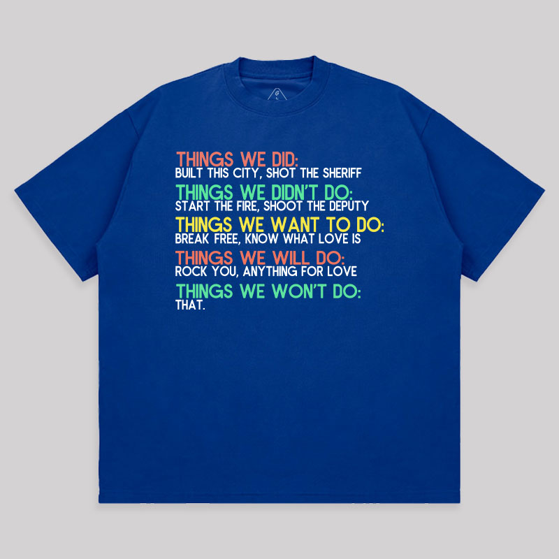 Things We Do Humour Unisex Oversized T-shirt