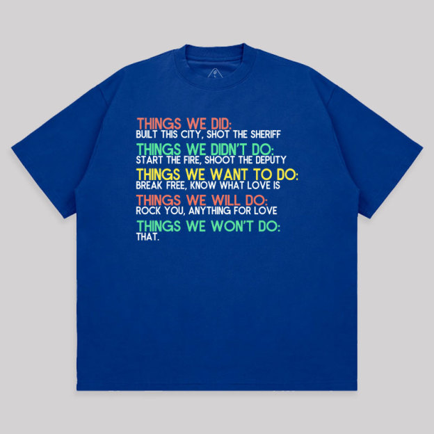 Things We Do Humour Unisex Oversized T-shirt