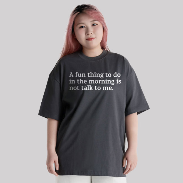 Not Talk To Me Unisex Oversized T-shirt