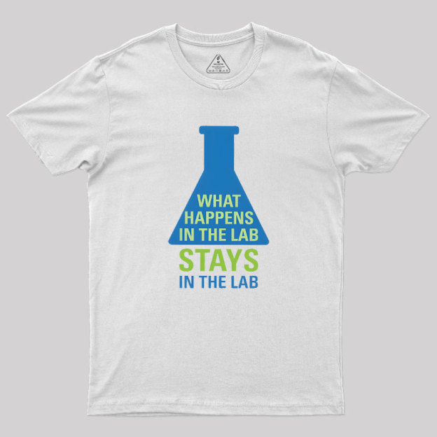 Stays In The Lab Geek T-Shirt