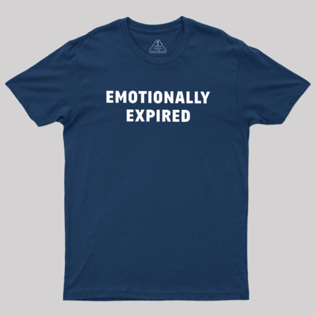Emotionally Expired Geek T-Shirt