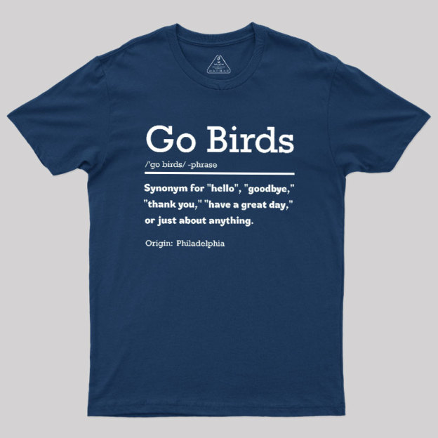 Go Birds Geek T-Shirt