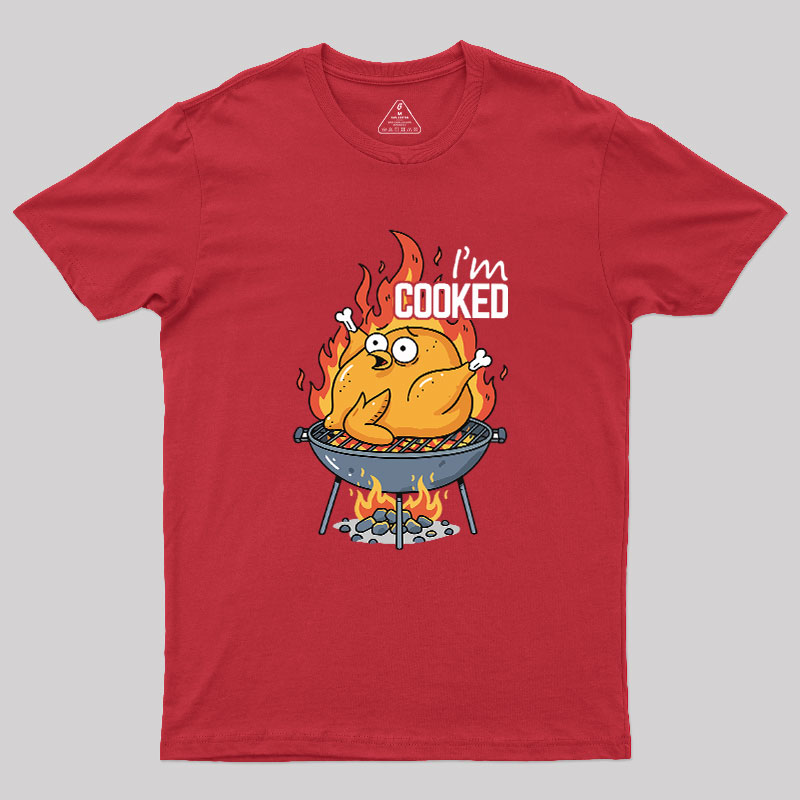 I��m Cooked Geek T-Shirt