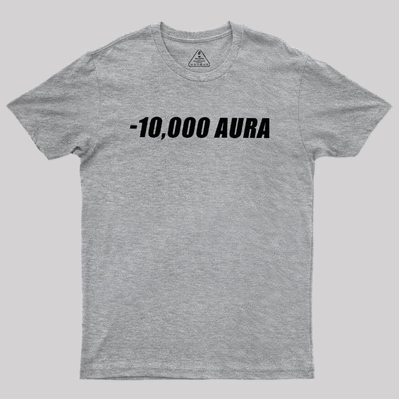 -10000 AURA Geek T-Shirt