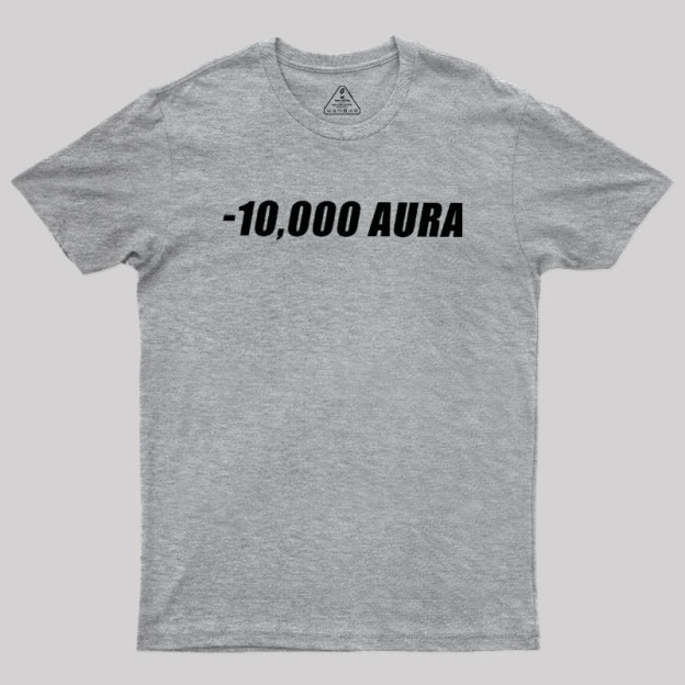 -10000 AURA Geek T-Shirt
