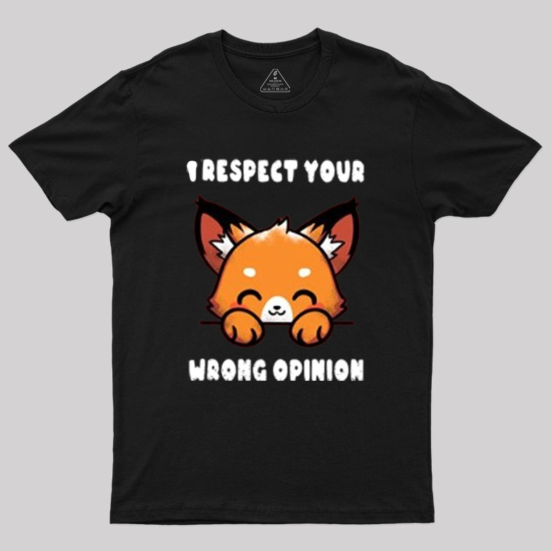 Wrong Opinion Geek T-Shirt