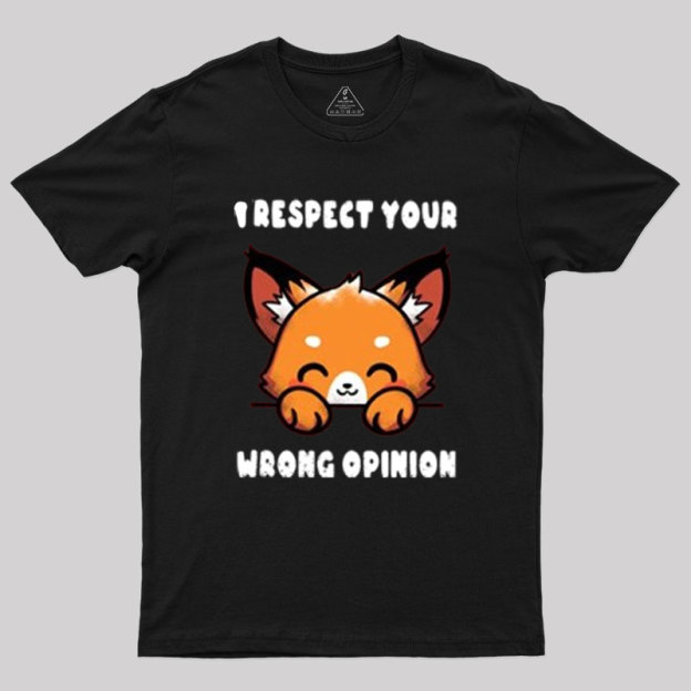 Wrong Opinion Geek T-Shirt