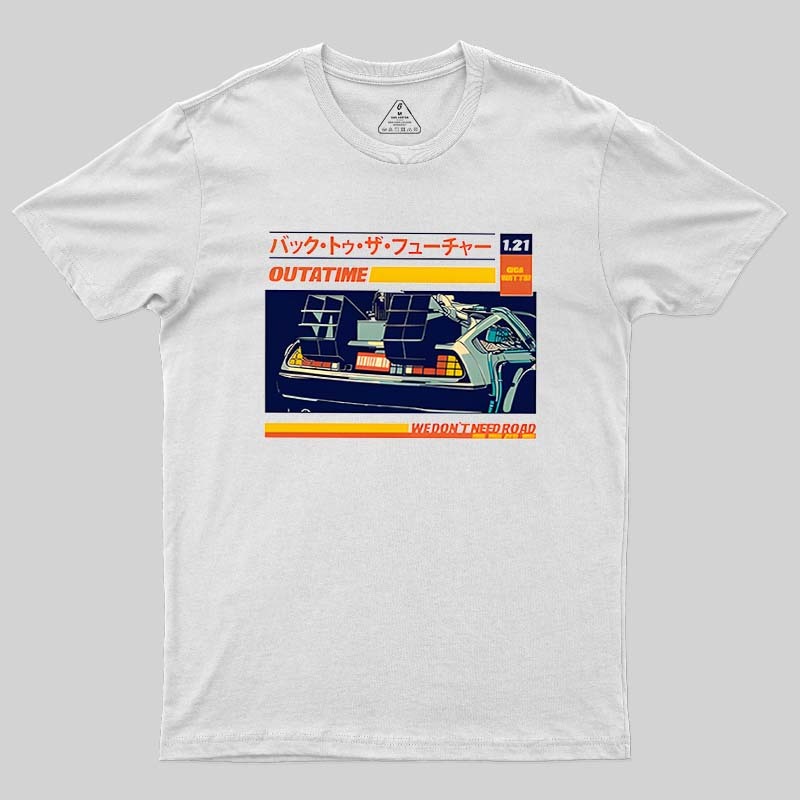 Out A Time Road Geek T-Shirt