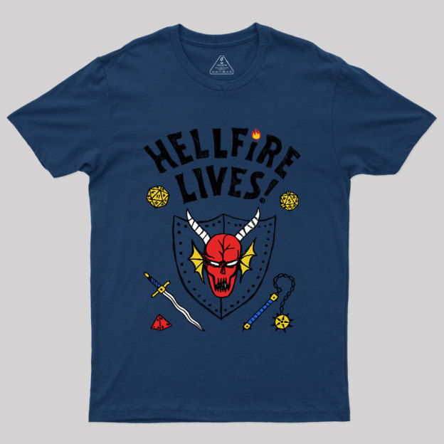 HELLFIRE LIVES! Geek T-Shirt