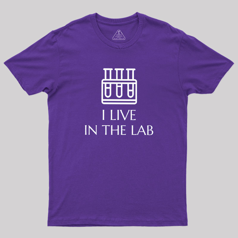 I Live In The Lab Geek T-Shirt