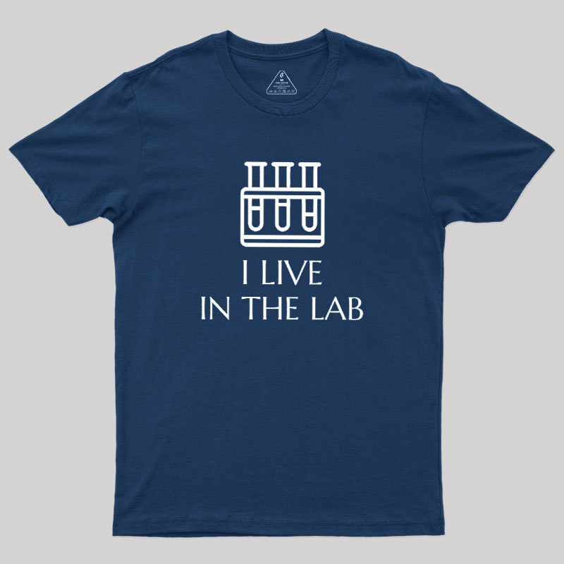 I Live In The Lab Geek T-Shirt