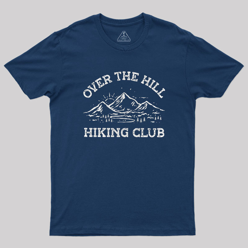 Over The Hill Hiking Club Geek T-Shirt