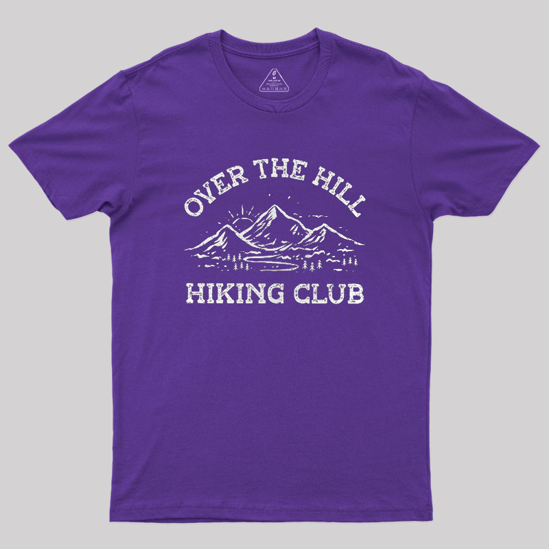 Over The Hill Hiking Club Geek T-Shirt