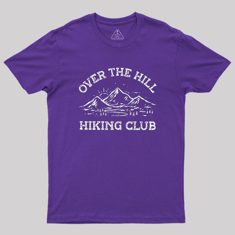 Over The Hill Hiking Club Geek T-Shirt