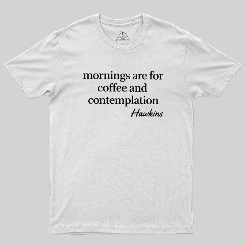 Morning Ritual Hawkins Geek T-Shirt