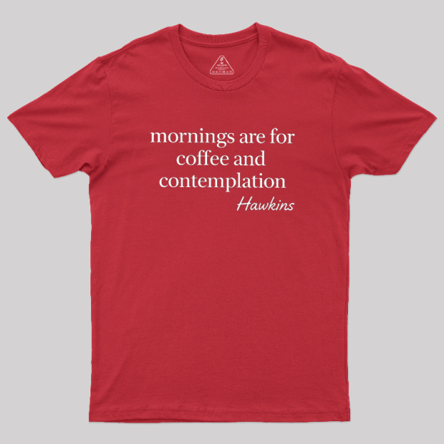 Morning Ritual Hawkins Geek T-Shirt