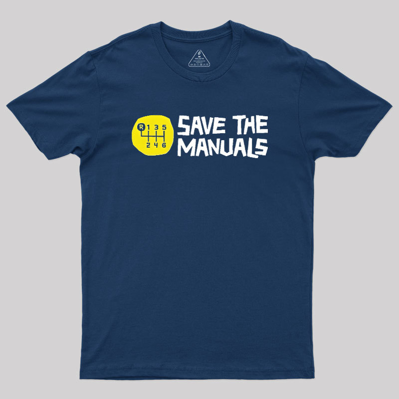Save The Manuals Geek T-Shirt