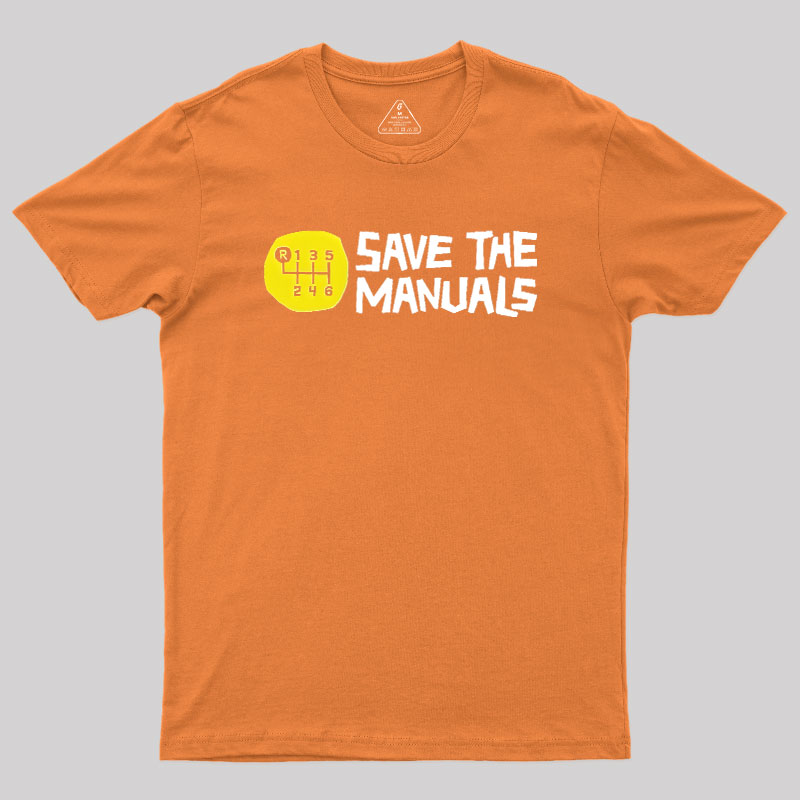 Save The Manuals Geek T-Shirt
