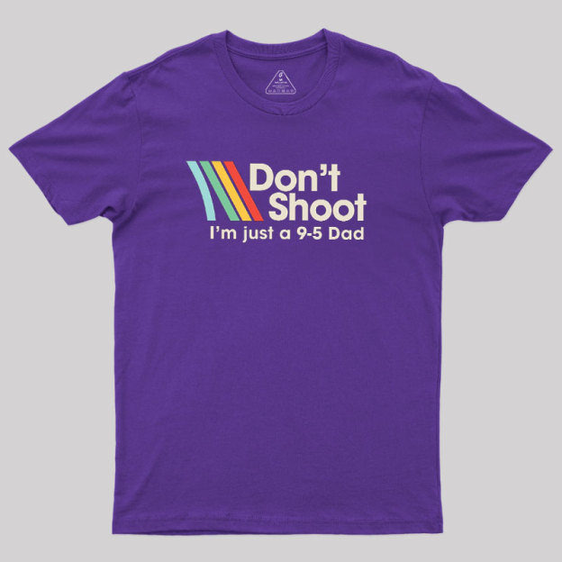 Don't Shoot Geek T-Shirt