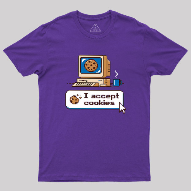 I Accept Cookies Geek T-Shirt