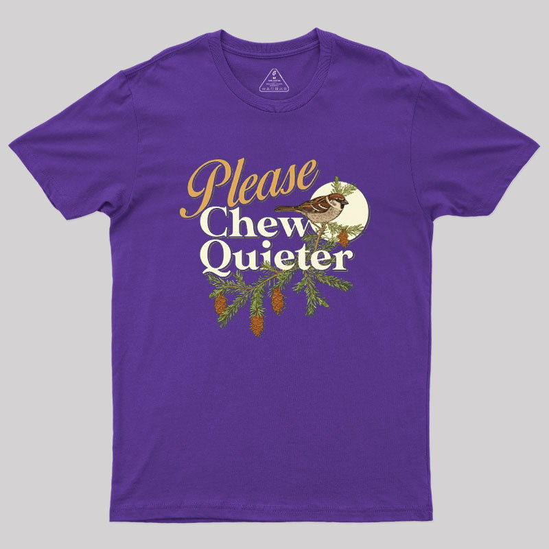 Please Chew Quieter Geek T-Shirt