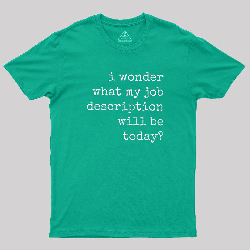 Job Description Geek T-Shirt