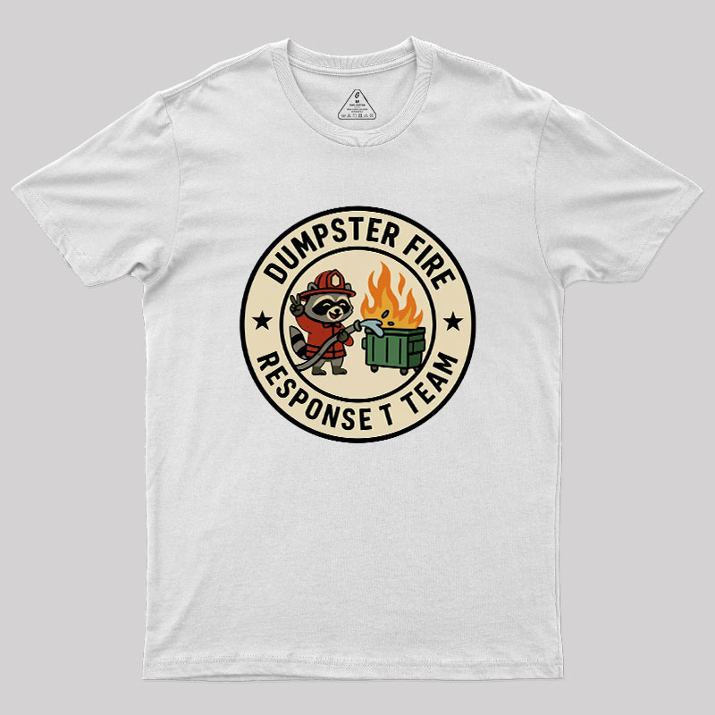 Dumpster Fire Response Team Humour Raccoon Geek T-Shirt