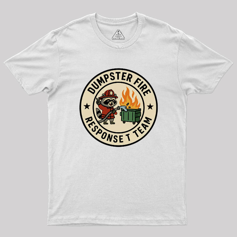 Dumpster Fire Response Team Humour Raccoon Geek T-Shirt