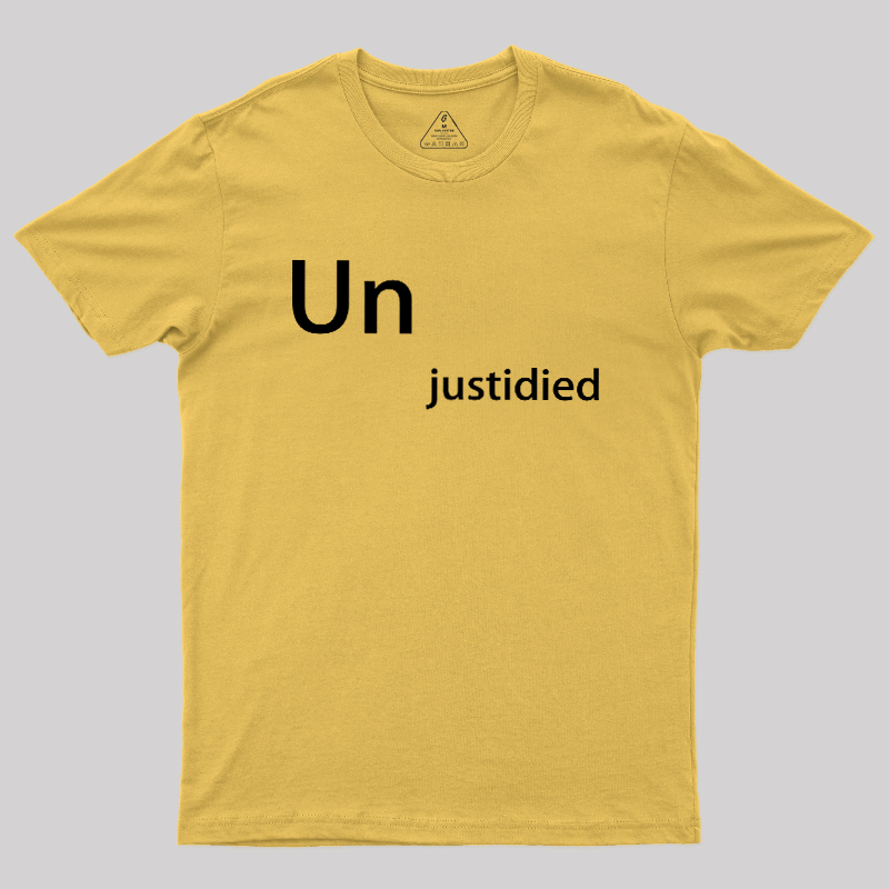 Unjustified Geek T-Shirt